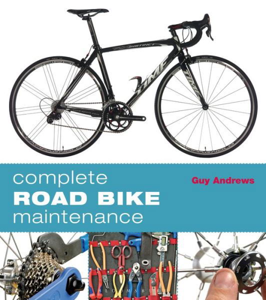 Cover for Guy Andrews · Complete Road Bike Maintenance (Paperback Book) (2013)