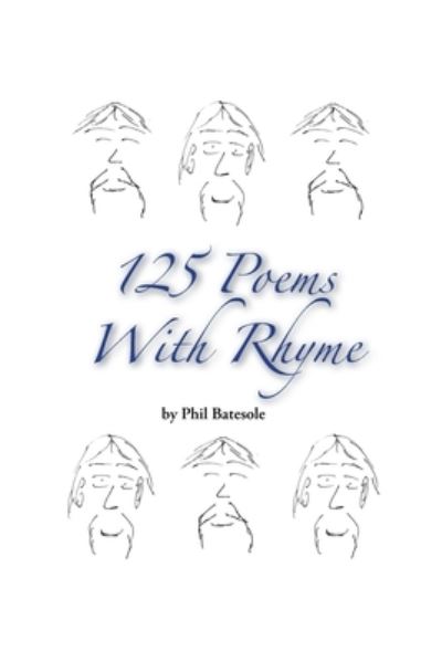 Cover for Phil Batesole · 125 Poems with Rhyme (Taschenbuch) (2004)