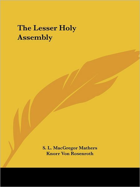 Cover for Knorr Von Rosenroth · The Lesser Holy Assembly (Paperback Book) (2005)