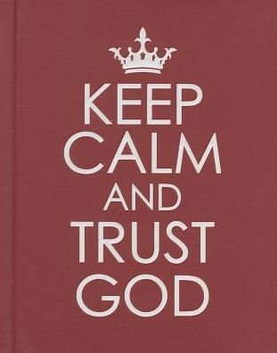 Cover for Christian Art Gift · Keep Calm and Trust God (Hardcover Book) (2013)