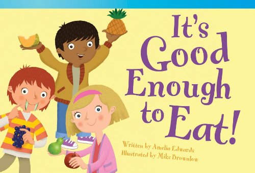 Cover for Amelia Edwards · It's Good Enough to Eat! (Read! Explore! Imagine! Fiction Readers: Level 1.8) (Paperback Book) (2013)