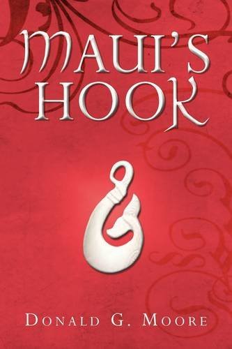 Cover for Donald G. Moore · Maui's Hook (Inbunden Bok) (2009)
