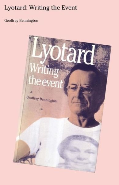 Cover for Geoffrey Bennington · Lyotard: Writing the Event (Paperback Bog) (2008)