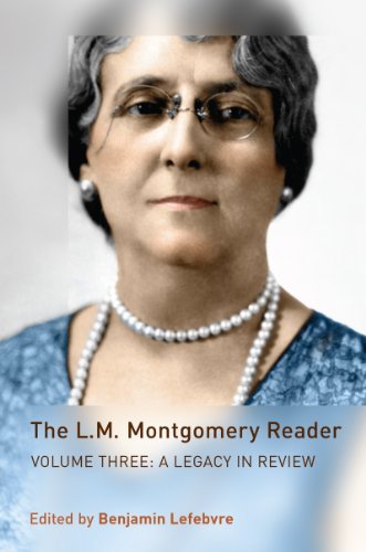 Cover for Benjamin Lefebvre · The L.M. Montgomery Reader: Volume Three: A Legacy in Review (Hardcover Book) (2015)