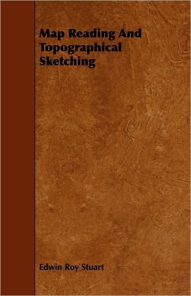 Cover for Edwin Roy Stuart · Map Reading and Topographical Sketching (Paperback Book) (2009)