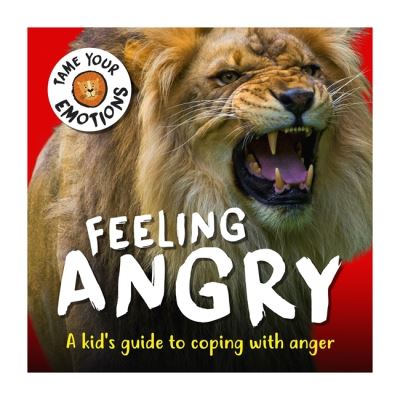 Cover for Susie Williams · Tame Your Emotions: Feeling Angry - Tame Your Emotions (Inbunden Bok) (2021)