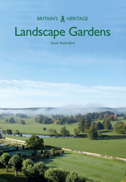 Cover for Sarah Rutherford · Landscape Gardens - Britain's Heritage (Paperback Book) (2017)