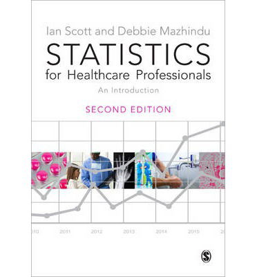 Cover for Ian Scott · Statistics for Healthcare Professionals: An Introduction (Paperback Book) [2 Revised edition] (2014)