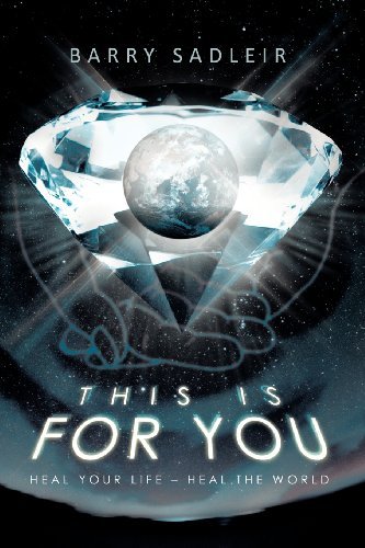 Cover for Barry Sadleir · This is for You: Heal Your Life-heal the World (Pocketbok) (2012)