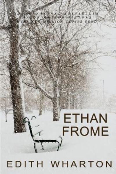 Ethan Frome - Edith Wharton - Kirjat - CreateSpace Independent Publishing Platf - 9781453886939 - sunnuntai 17. lokakuuta 2010