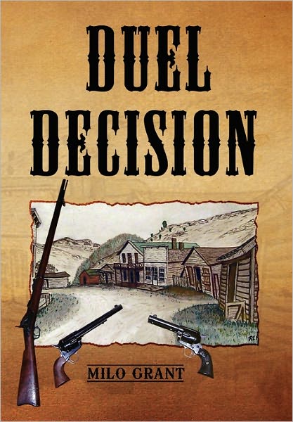 Cover for Milo Grant · Duel Decision (Paperback Book) (2010)