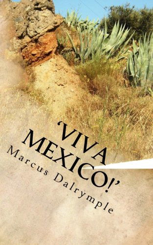 Cover for Marcus Dalrymple · 'viva Mexico!' (Paperback Book) (2011)