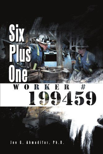 Cover for Joe G Ahmadifar · Six Plus One Worker #199459 (Paperback Book) (2011)