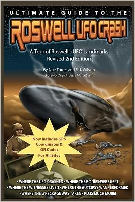 Ultimate Guide to the Roswell Ufo Crash - Revised 2nd Edition: a Tour of Roswell's Ufo Landmarks - Noe Torres - Livros - Createspace - 9781467973939 - 14 de janeiro de 2012