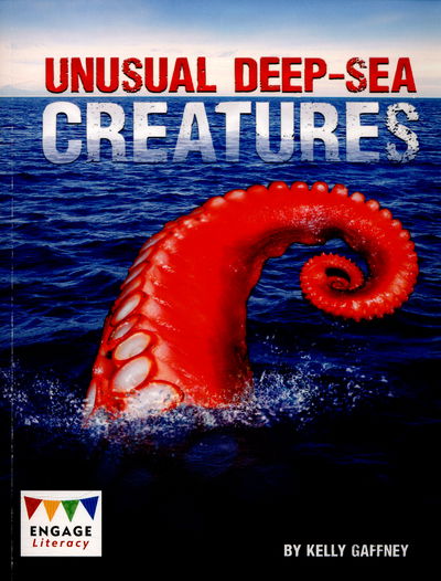 Cover for Kelly Gaffney · Unusual Deep-sea Creatures - Engage Literacy Brown (Paperback Book) (2016)