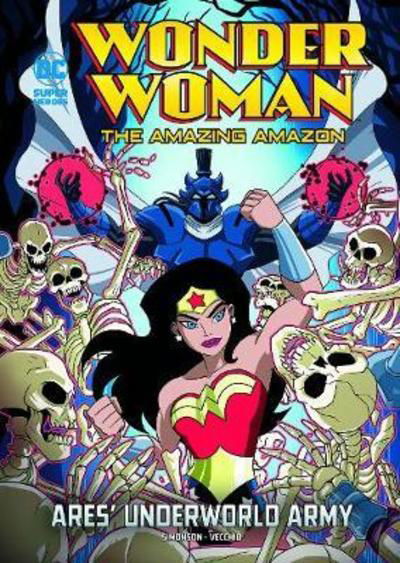 Ares' Underworld Army - Wonder Woman the Amazing Amazon - Louise Simonson - Livres - Capstone Global Library Ltd - 9781474762939 - 4 octobre 2018