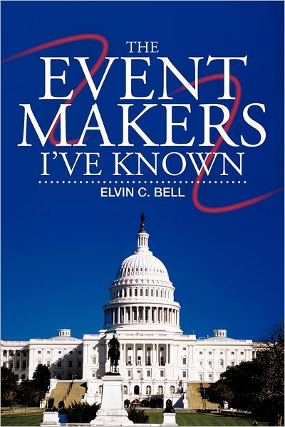 Cover for Elvin C Bell · The Event Makers I've Known (Paperback Book) (2012)