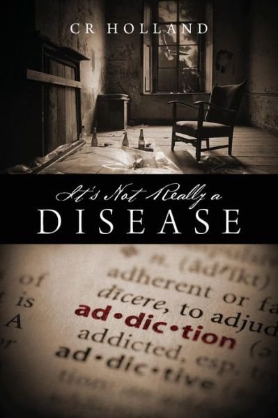 Cover for Cr Holland · It's Not Really a Disease (Paperback Book) (2015)