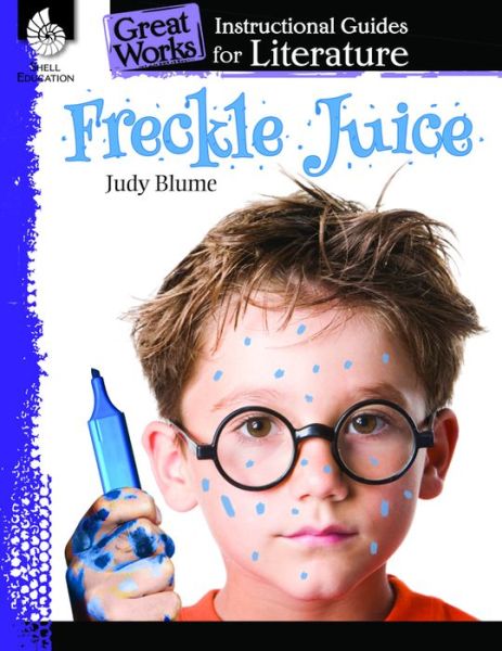 Cover for Kristi Sturgeon · Freckle Juice: An Instructional Guide for Literature: An Instructional Guide for Literature (Paperback Book) (2015)