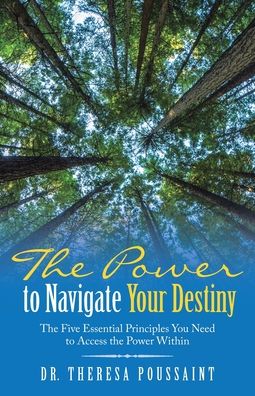 Cover for Dr Theresa Poussaint · The Power to Navigate Your Destiny (Paperback Book) (2021)