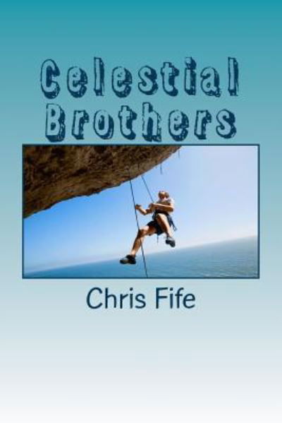 Cover for Chris Fife · Celestial Brothers (Pocketbok) (2012)