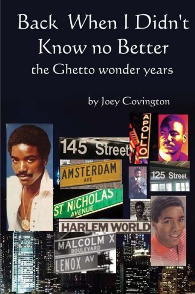 Cover for Joey Covington · Back when I Didn't Know No Better: the Ghetto Wonder Years (Paperback Book) (2013)