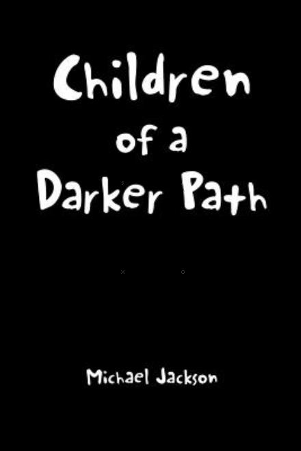 Cover for Michael Jackson · Children of a Darker Path (Taschenbuch) (2014)