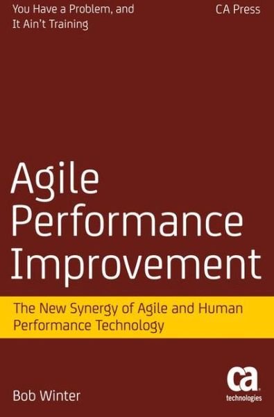 Cover for Robert Winter · Agile Performance Improvement: The New Synergy of Agile and Human Performance Technology (Pocketbok) [1st edition] (2015)