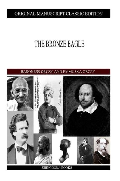 Cover for Emmuska Orczy · The Bronze Eagle (Taschenbuch) (2013)