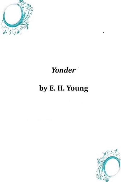 Cover for E. H. Young · Yonder (Paperback Book) (2014)