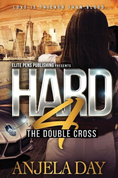 Cover for Anjela Day · Hard 4: the Double Cross (Paperback Book) (2014)