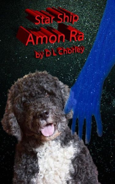 Cover for Mr D L Chorley · Star Ship Amon Ra (Paperback Book) (2015)