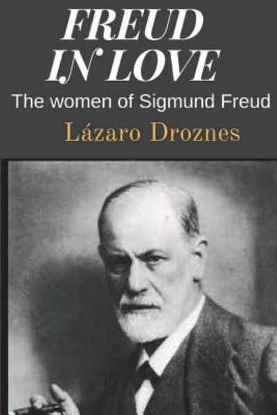 Cover for Lázaro Droznes · Freud in love (Paperback Book) (2014)