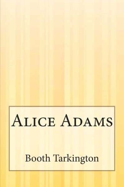 Cover for Booth Tarkington · Alice Adams (Taschenbuch) (2014)