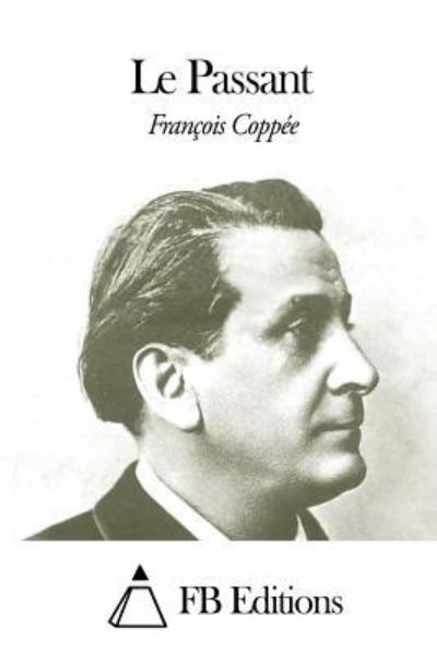 Cover for Francois Coppee · Le Passant (Paperback Book) (2015)