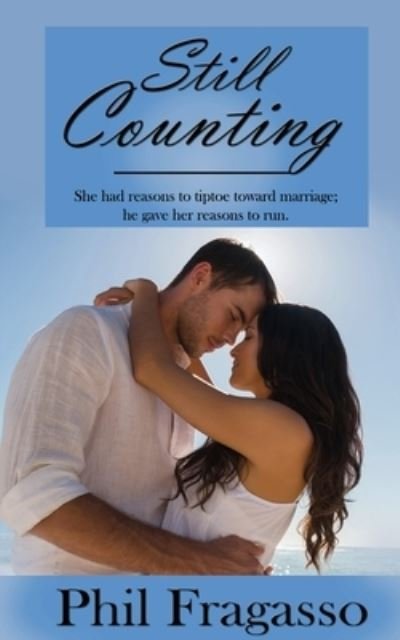 Still Counting - Phil Fragasso - Books - Wild Rose Press - 9781509204939 - January 29, 2016