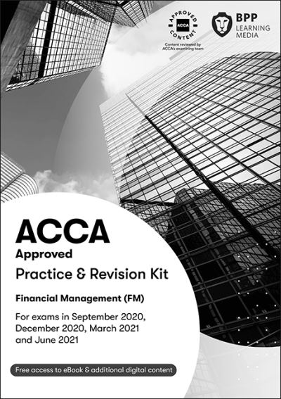 ACCA Financial Management: Practice and Revision Kit - BPP Learning Media - Boeken - BPP Learning Media - 9781509783939 - 2 maart 2020