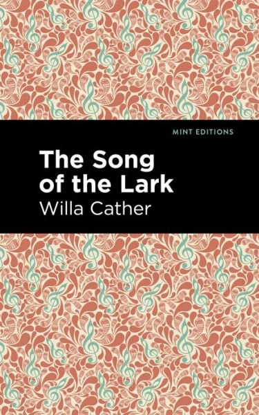 Cover for Willa Cather · The Song of the Lark - Mint Editions (Gebundenes Buch) (2021)