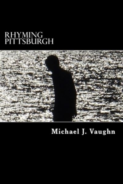 Cover for Michael J. Vaughn · Rhyming Pittsburgh (Paperback Book) (2015)