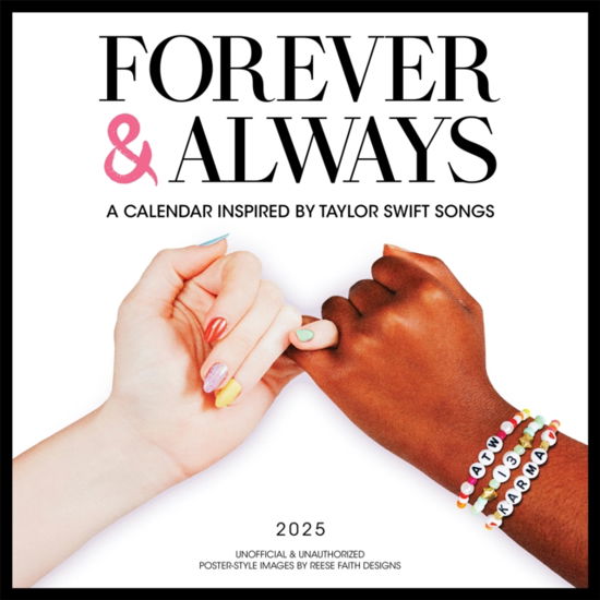 Reese Faith Designs · Forever & Always: A 2025 Wall Calendar Inspired by Taylor Swift Songs (Unofficial and Unauthorized) (Calendar) (2024)