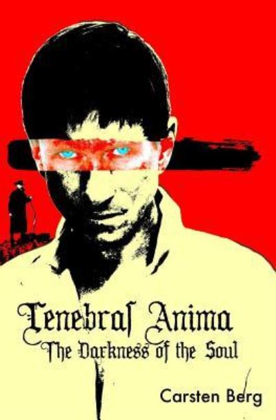 Cover for Carsten Berg · Tenebras Anima (Paperback Book) (2016)