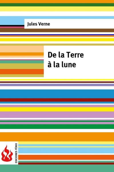 De la Terre a la lune - Jules Verne - Books - Createspace Independent Publishing Platf - 9781523811939 - February 1, 2016