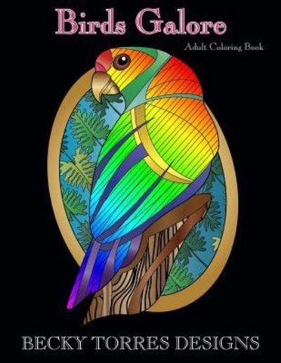 Cover for Becky L Torres · Birds Galore (Paperback Book) (2016)