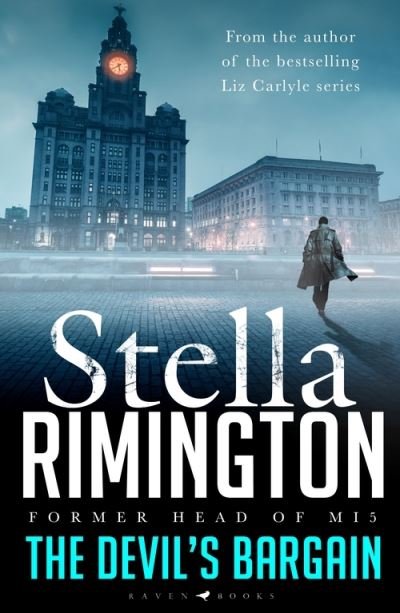 Cover for Stella Rimington · The Devil's Bargain: A pulse-pounding spy thriller from the former head of MI5 - A Manon Tyler Thriller (Gebundenes Buch) (2022)