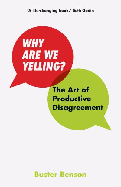 Cover for Buster Benson · Why Are We Yelling?: The Art of Productive Disagreement (Hardcover Book) (2019)