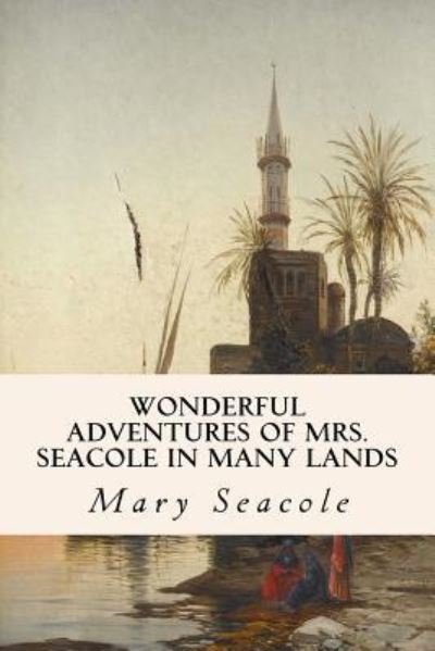 Cover for Mary Seacole · Wonderful Adventures of Mrs. Seacole in Many Lands (Paperback Bog) (2016)