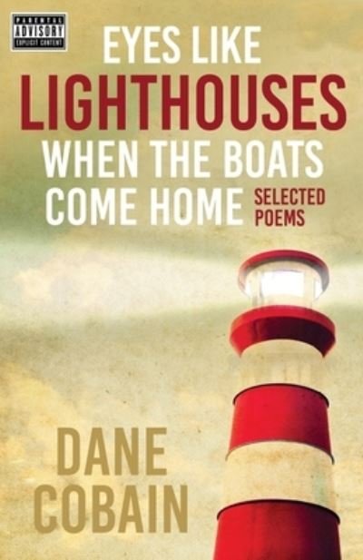 Cover for Dane Cobain · Eyes like Lighthouses When the Boats Come Home (Paperback Book) (2016)