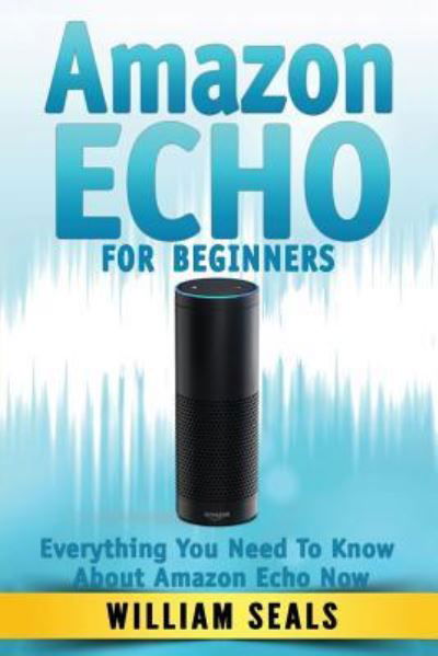 Cover for William Seals · Amazon Echo (Pocketbok) (2016)