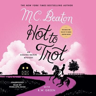 Hot to Trot Lib/E : An Agatha Raisin Mystery - M C Beaton - Muzyka - Blackstone Publishing - 9781538451939 - 17 listopada 2020