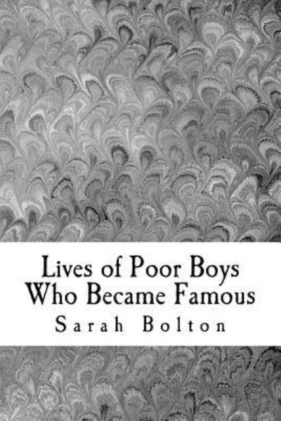 Cover for Sarah K Bolton · Lives of Poor Boys Who Became Famous (Paperback Book) (2016)